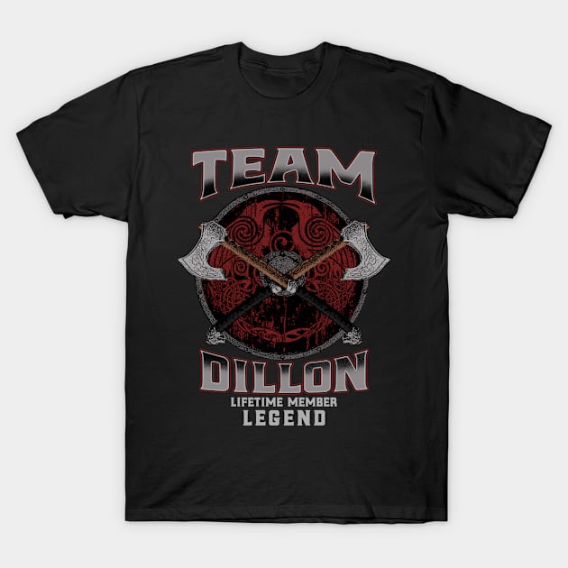 Dillon Name - Lifetime Member Legend - Viking T-Shirt by Stacy Peters Art